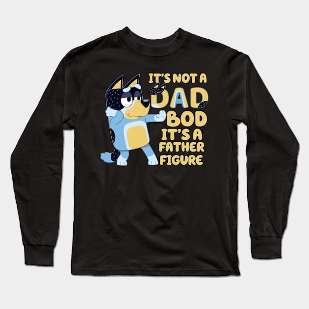 IT'S NOT DAD BOD, ITS A FATHER FIGURE Long Sleeve T-Shirt by HYPERBOXJGJ